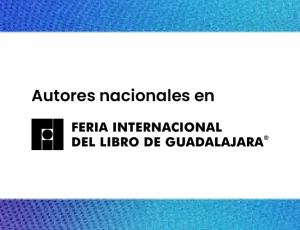 Autores nacionales en la FIL Guadalajara