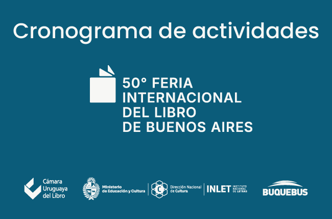 Cronograma de actividades de Uruguay en la 50.ª FIL Buenos Aires